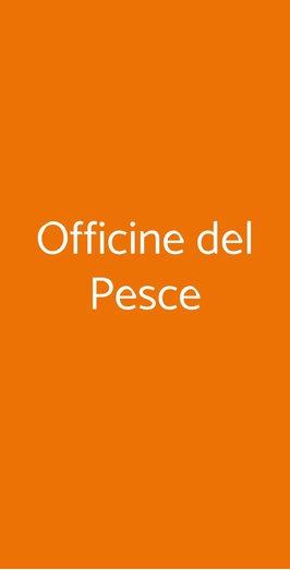 Officine Del Pesce, Roma