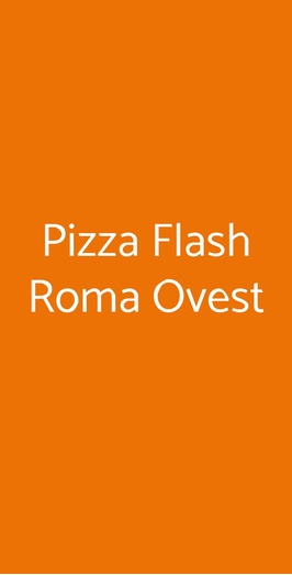 Pizza Flash Roma Ovest, Roma