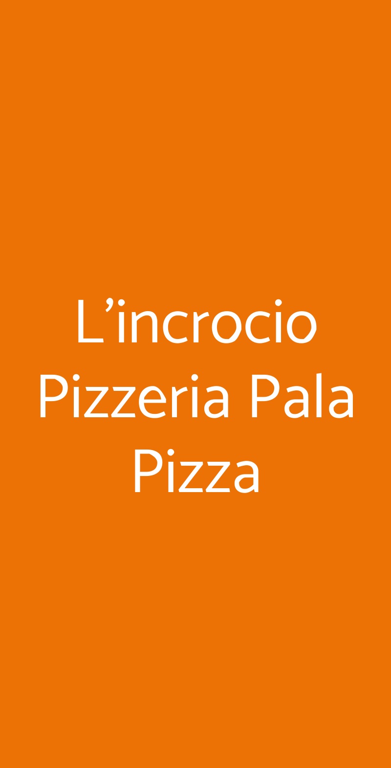 L'incrocio Pizzeria Pala Pizza Roma menù 1 pagina