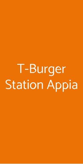 T-burger Station Appia, Roma