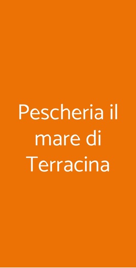 Pescheria Il Mare Di Terracina, Roma
