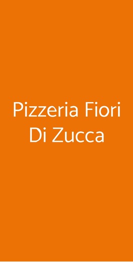 Pizzeria Fiori Di Zucca, Roma