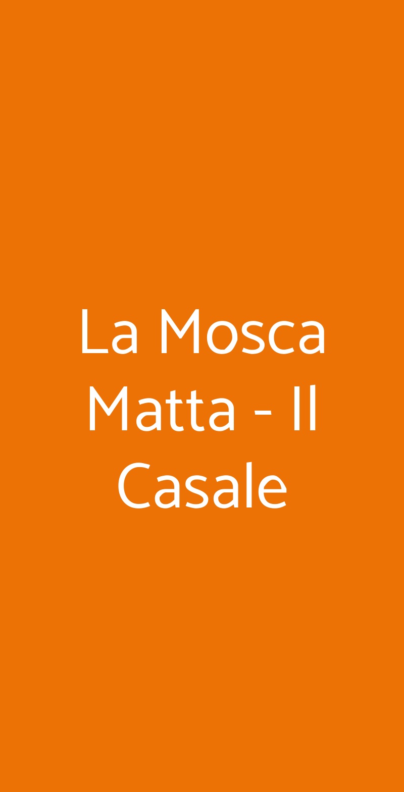 La Mosca Matta - Il Casale Roma menù 1 pagina