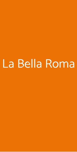 La Bella Roma, Roma