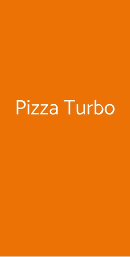 Pizza Turbo, Roma