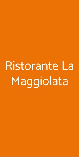 Ristorante La Maggiolata, Lucignano