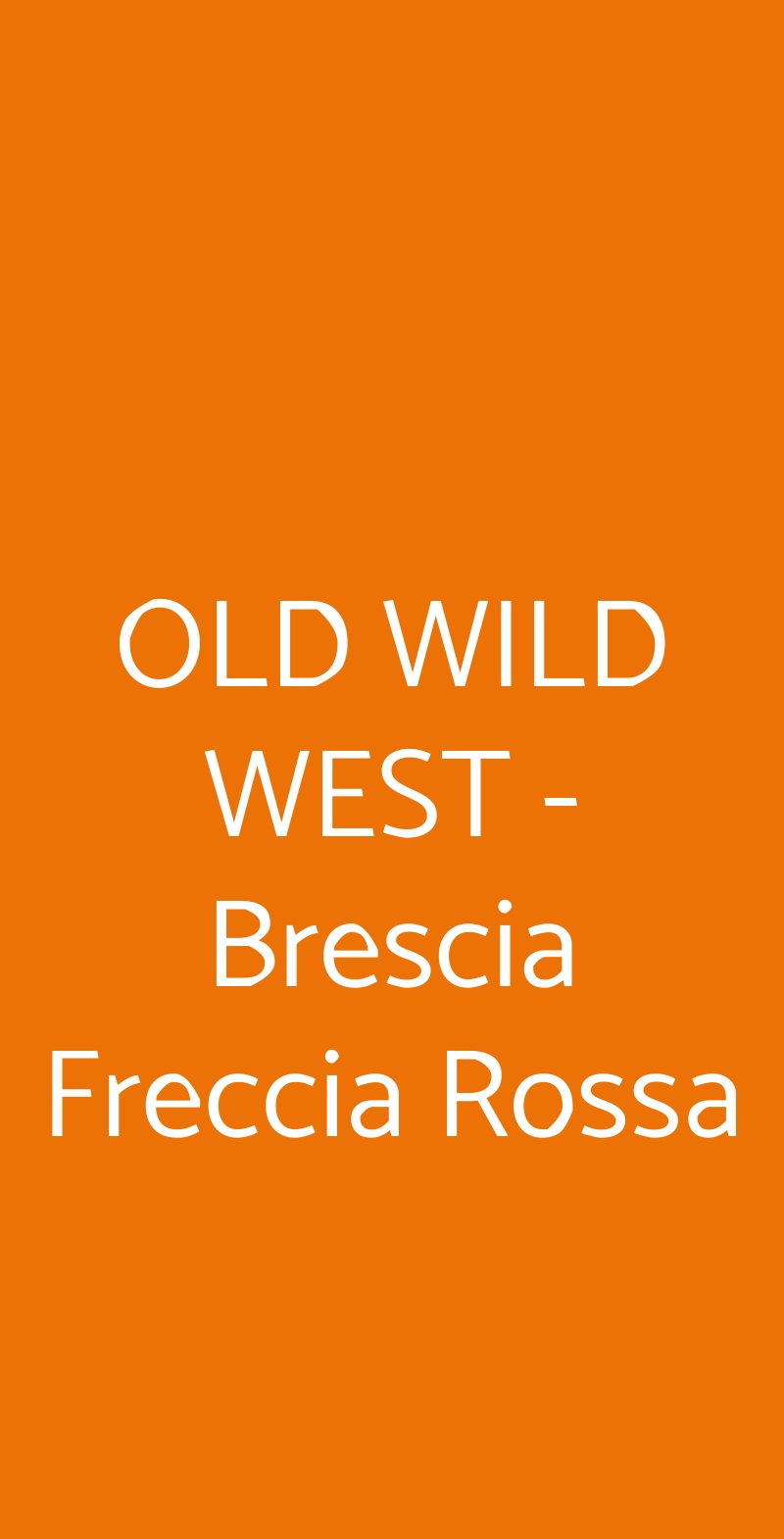 OLD WILD WEST - Brescia Freccia Rossa Brescia menù 1 pagina