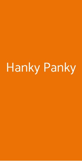 Hanky Panky, Pescia