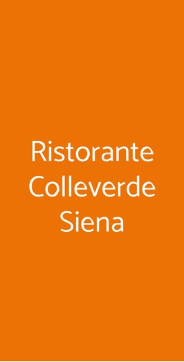 Ristorante Colleverde Siena, Siena