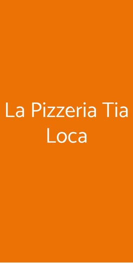 La Pizzeria Tia Loca, Siena