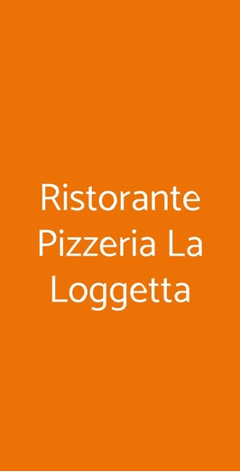Ristorante Pizzeria La Loggetta, Montepulciano