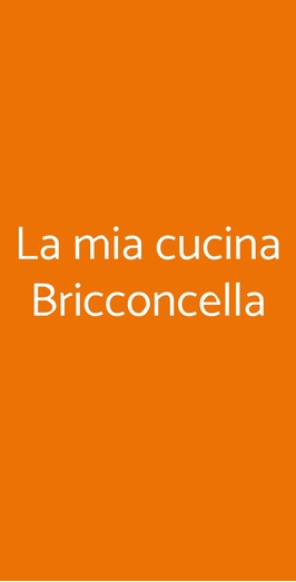 La Mia Cucina Bricconcella, Faenza