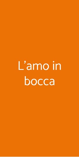 L'amo In Bocca, Ancona