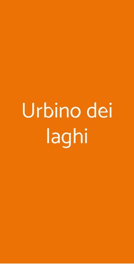 Urbino Dei Laghi, Urbino