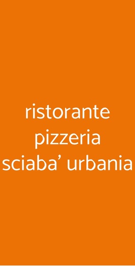 Ristorante Pizzeria Sciaba' Urbania, Urbania