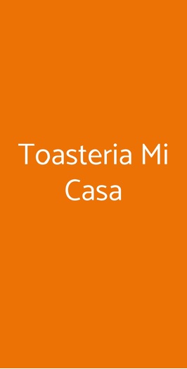 Toasteria Mi Casa, Milano
