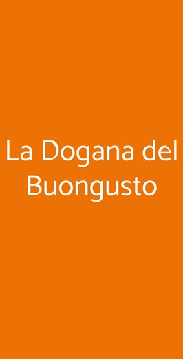 La Dogana Del Buongusto, Milano
