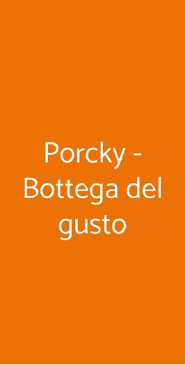 Porcky - Bottega Del Gusto, Milano