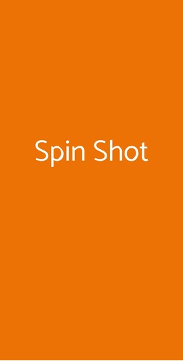 Spin Shot, Milano
