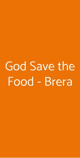 God Save The Food - Brera, Milano
