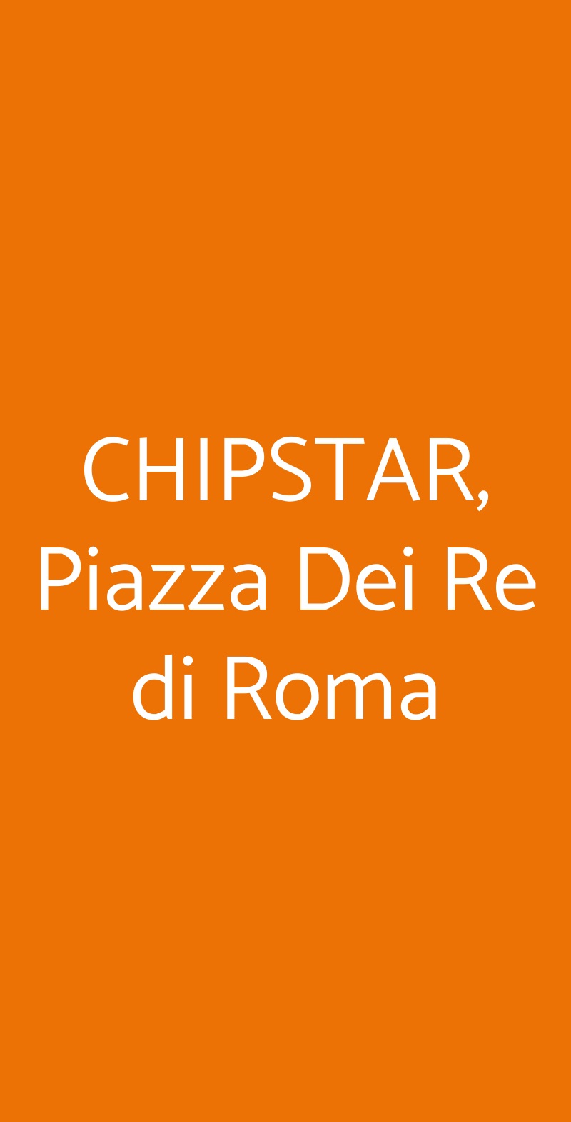 CHIPSTAR, Piazza Dei Re di Roma Roma menù 1 pagina