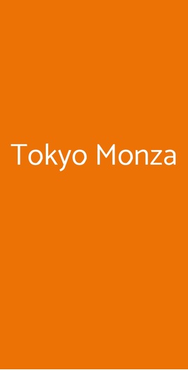 Tokyo Monza, Monza