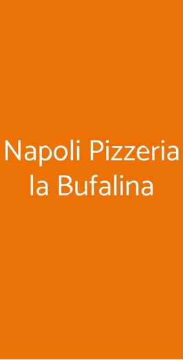 Napoli Pizzeria La Bufalina, Napoli