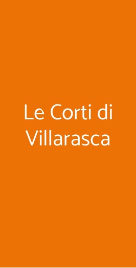 Le Corti Di Villarasca, Villarasca