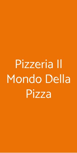 Pizzeria Il Mondo Della Pizza, Casoria