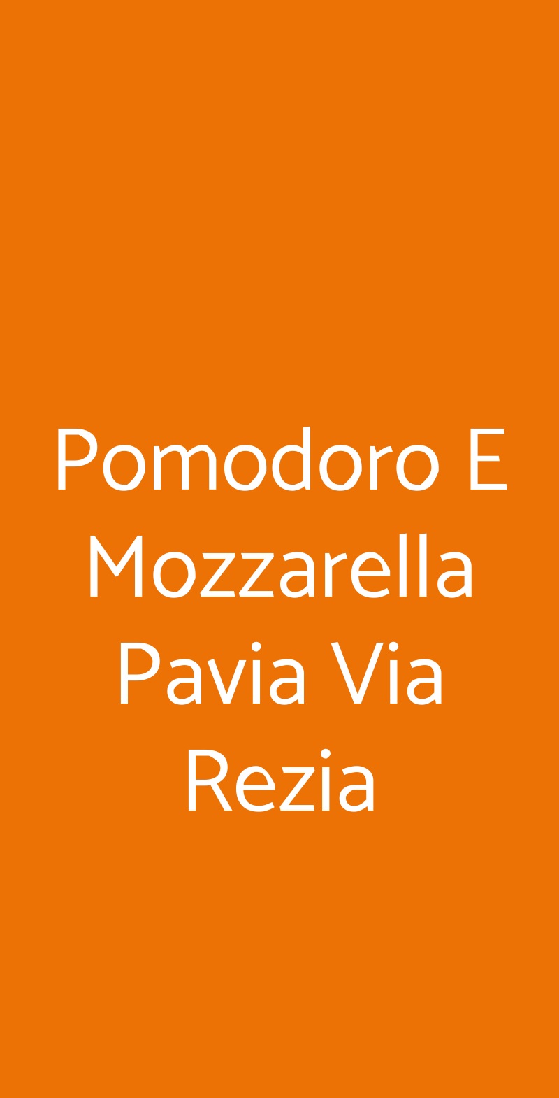 Pomodoro E Mozzarella Pavia Via Rezia Pavia menù 1 pagina