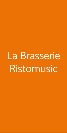 La Brasserie Ristomusic, Napoli