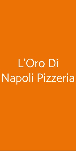L'oro Di Napoli Pizzeria, Giugliano in Campania