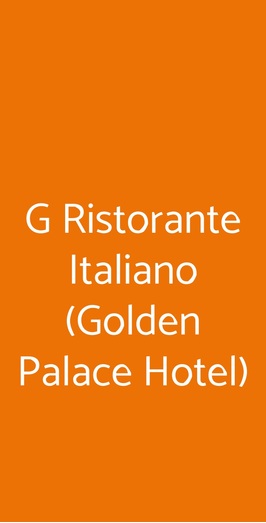 G Ristorante Italiano (golden Palace Hotel), Torino