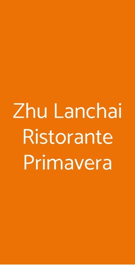 Zhu Lanchai Ristorante Primavera