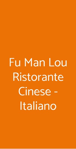 Fu Man Lou Ristorante Cinese - Italiano, Moncalieri