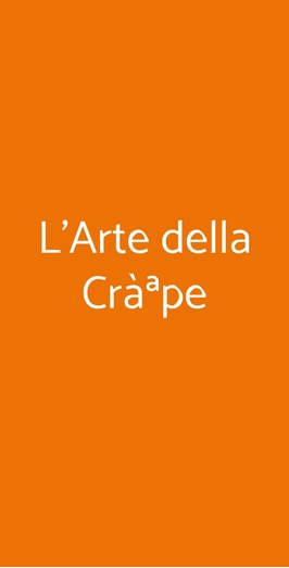 L'arte Della Cràªpe, Torino