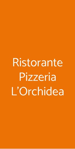 Ristorante Pizzeria L'orchidea, Moncalieri