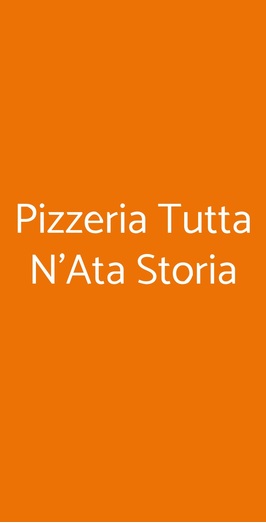 Pizzeria Tutta N'ata Storia