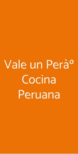 Vale Un Peràº Cocina Peruana, Torino