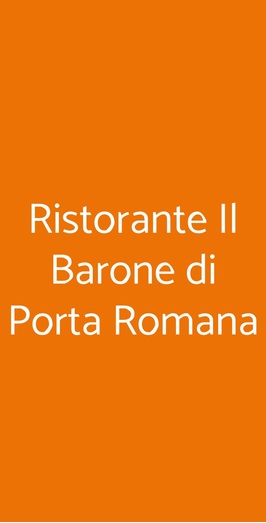 Ristorante Il Barone Di Porta Romana, Firenze