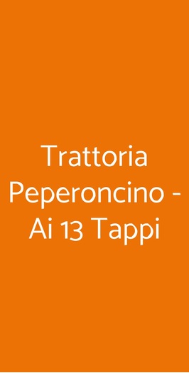 Trattoria Peperoncino - Ai 13 Tappi, Firenze
