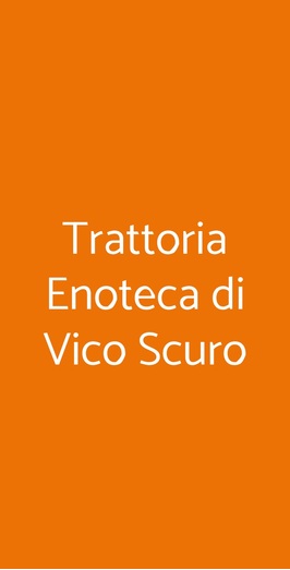 Trattoria Enoteca Di Vico Scuro