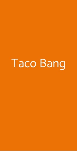 Taco Bang, Torino