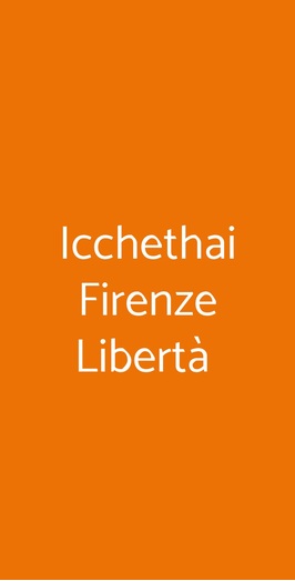 Icchethai Firenze Libertà , Firenze