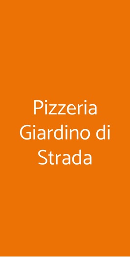 Pizzeria Giardino Di Strada, Greve in Chianti