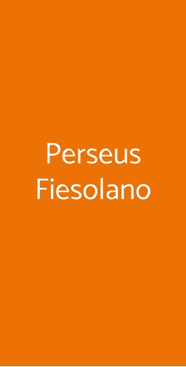 Perseus Fiesolano, Fiesole