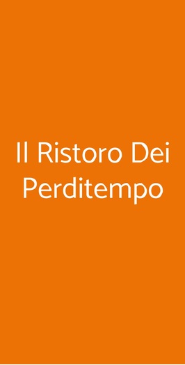 Il Ristoro Dei Perditempo, Firenze