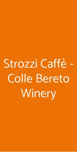 Strozzi Caffè - Colle Bereto Winery, Firenze