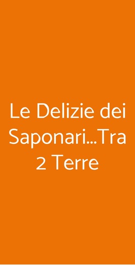 Le Delizie Dei Saponari...tra 2 Terre, Trecastagni