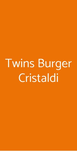 Twins Burger Cristaldi, Catania